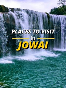 Jowai – Meghalaya Tourism